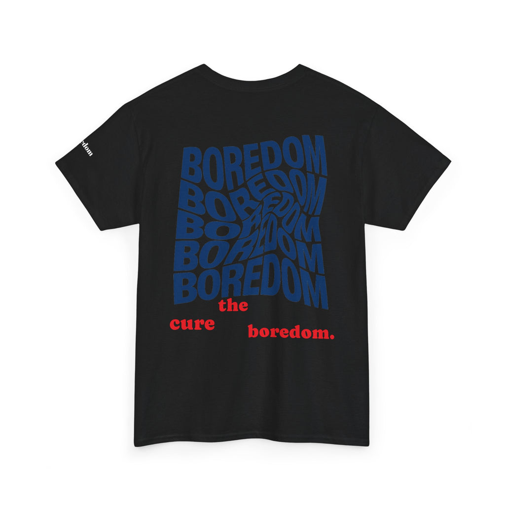 Cure The Boredom T-shirt